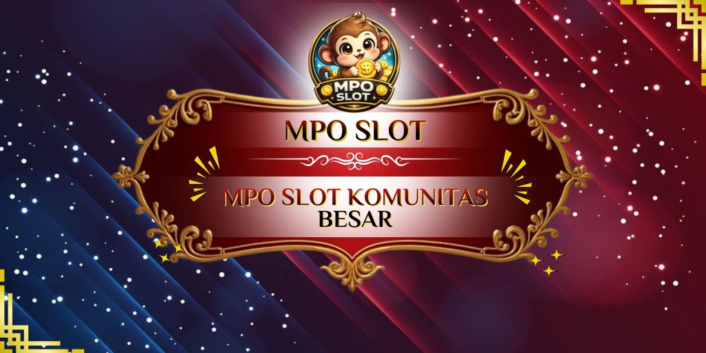mpo slot komunitas besar