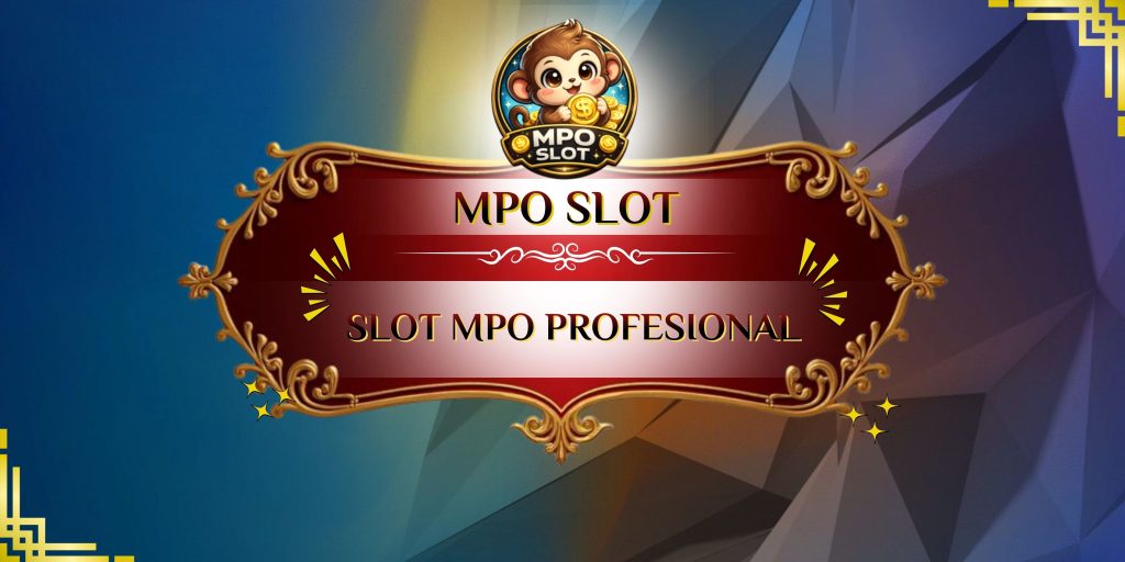 mpo slot kualitas internasional