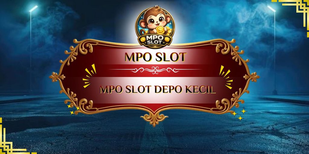 mpo slot depo kecil
