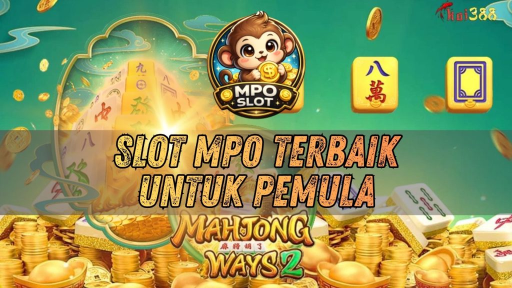 slot mpo terbaik untuk pemula
